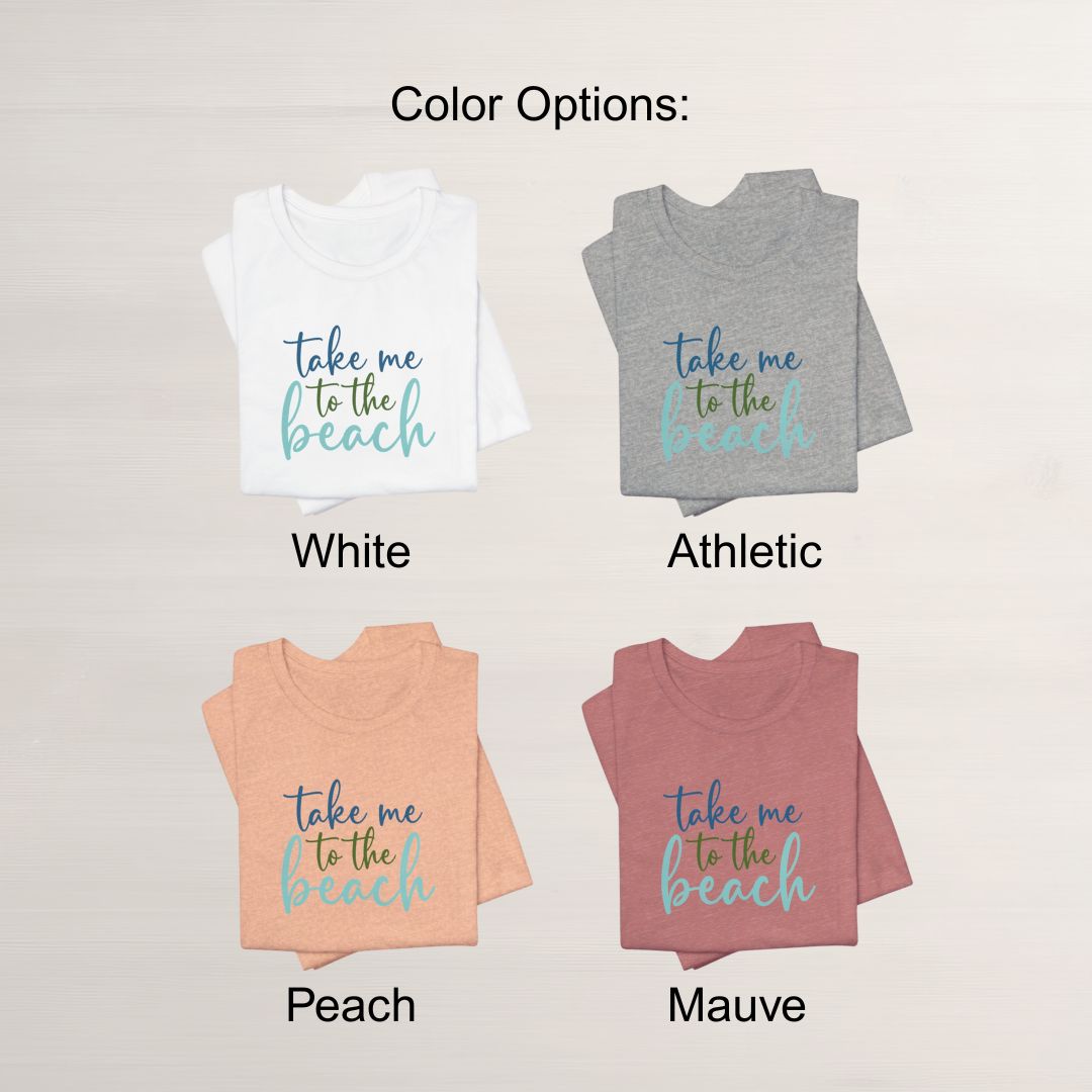 Take Me To The Beach Short Sleeve T-Shirt