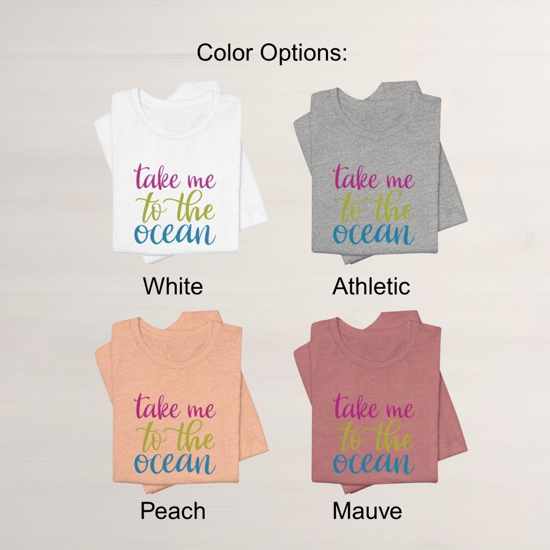 Take Me To The Ocean Short Sleeve T-shirt