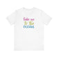 Take Me To The Ocean Short Sleeve T-shirt