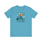 On My Way! Short Sleeve T-Shirt
