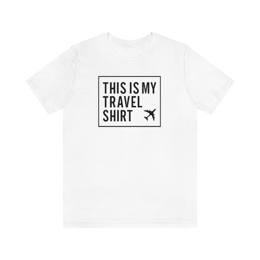 This Is My Travel Shirt Short Sleeve Unisex T-Shirt