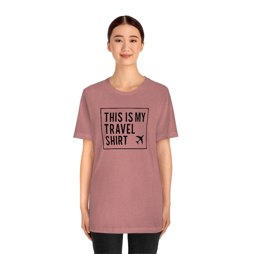 This Is My Travel Shirt Short Sleeve Unisex T-Shirt