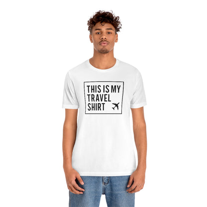 This Is My Travel Shirt Short Sleeve Unisex T-Shirt