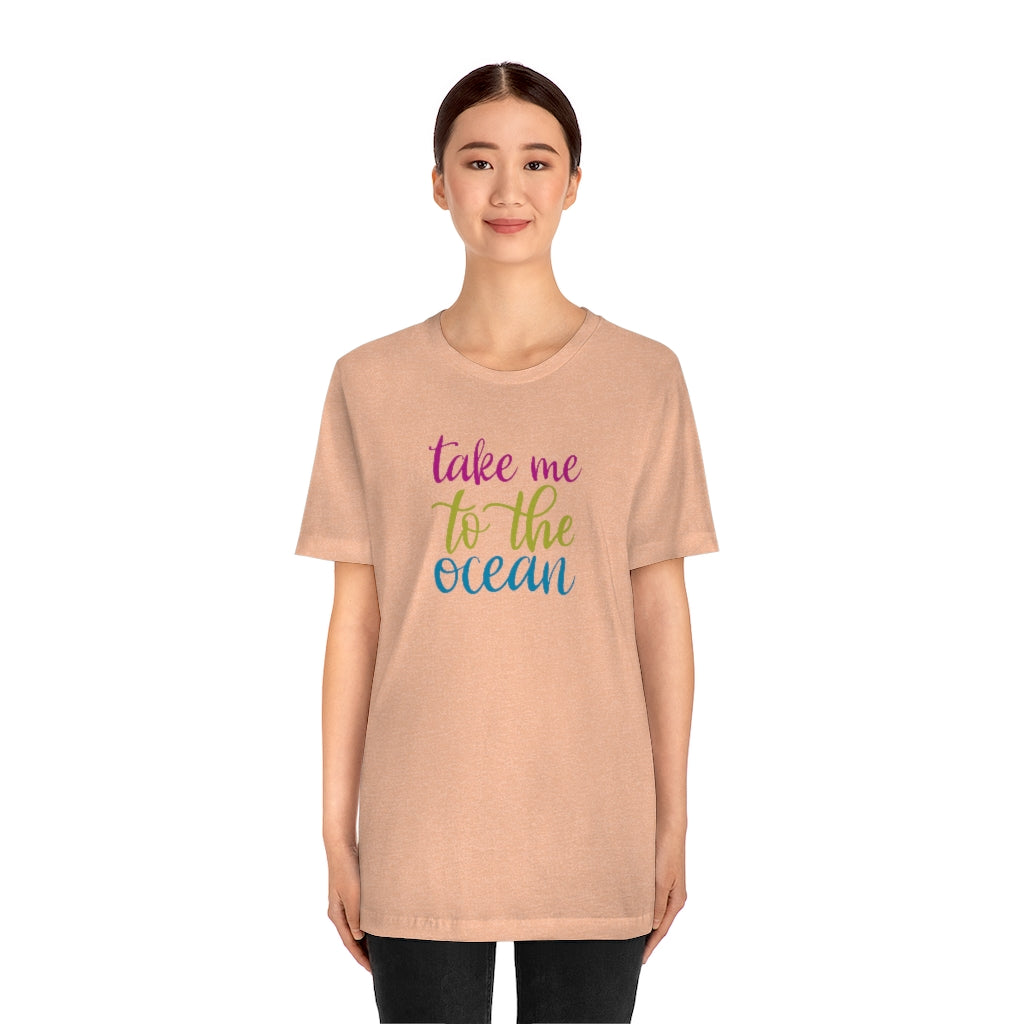 Take Me To The Ocean T-Shirt