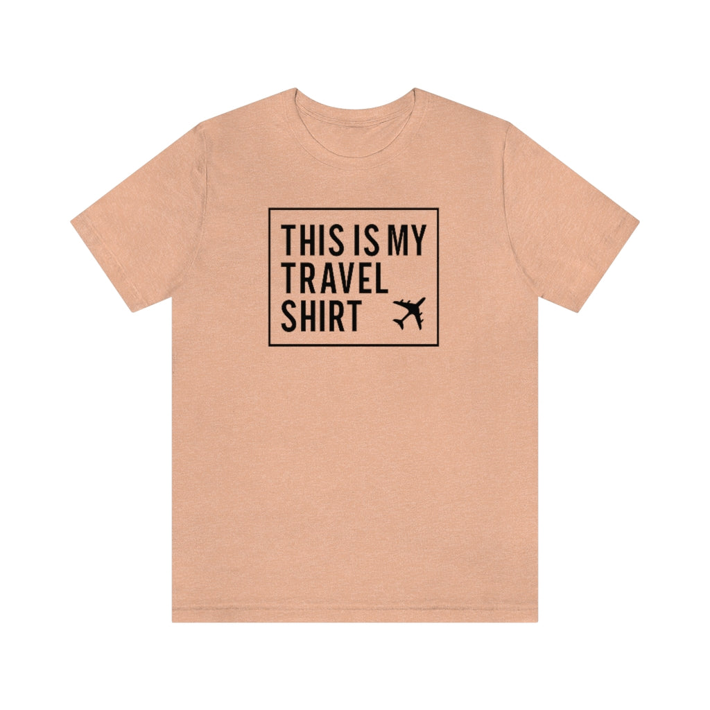 This Is My Travel Shirt Short Sleeve Unisex T-Shirt